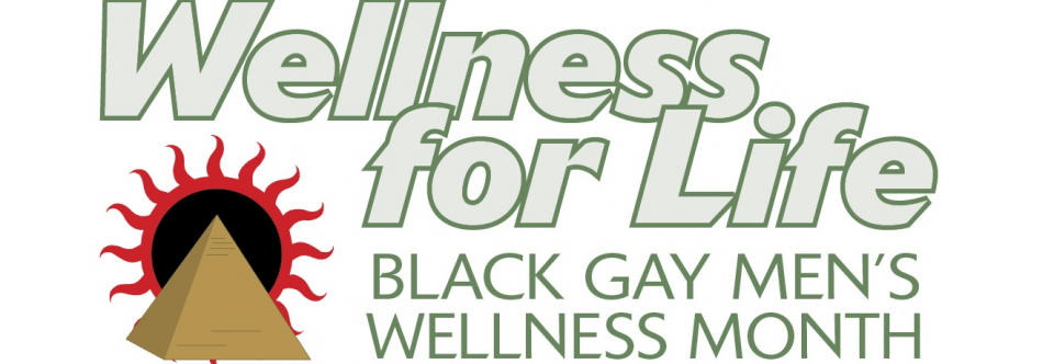 Black Gay Men’s Wellness Month